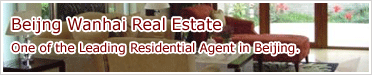 Beijng Wanhai Real Estate  One of the Leading Residential Agent in Beijing. 
